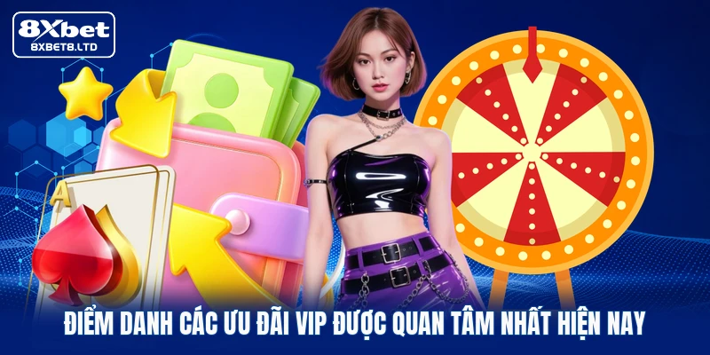 Điểm danh các ưu đãi VIP được quan tâm nhất hiện nay